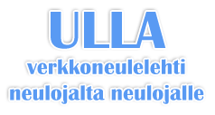Ulla - Verkkoneulelehti neulojalta neulojalle