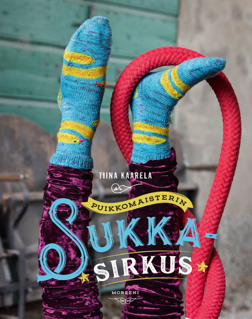 Puikkomaisterin sukkasirkus -neuleohjekirjan kansikuva